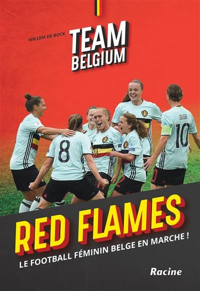 Team Belgium, Red Flames : le football féminin belge en marche !