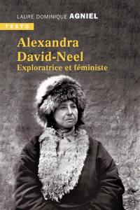 Alexandra David-Néel : exploratrice et féministe