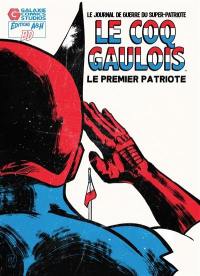 Le Coq gaulois : le premier patriote : le journal de guerre du super-patriote