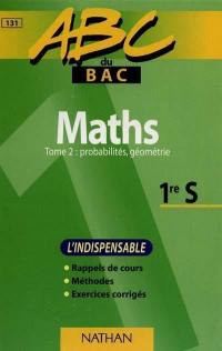 Maths : l'indispensable. Vol. 2. Probabilités, géométrie