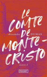 Le comte de Monte-Cristo. Vol. 1