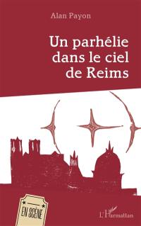Un parhélie dans le ciel de Reims