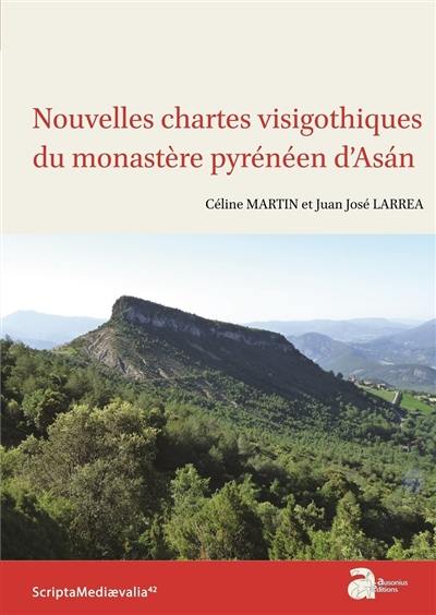 Nouvelles chartes visigothiques du monastère pyrénéen d'Asan