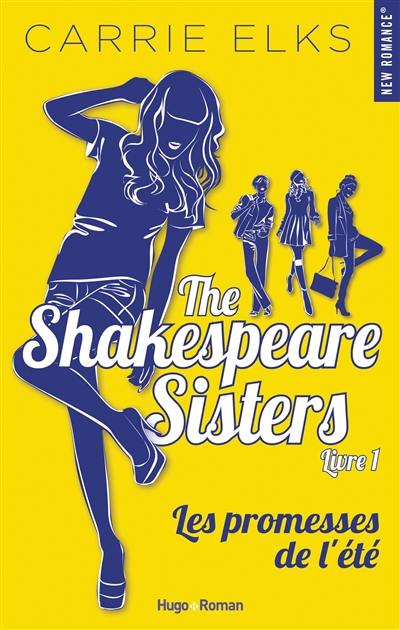 The Shakespeare sisters. Vol. 1. Les promesses de l'été