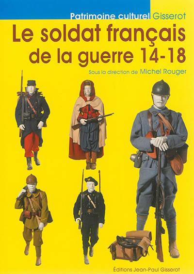 Le soldat français de la guerre 14-18