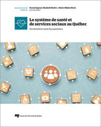 Le système de santé et de services sociaux au Québec : Territorialité et santé des populations