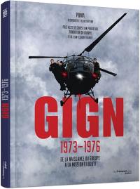GIGN, 1973-1976 : de la naissance du groupe à la mission Djibouti