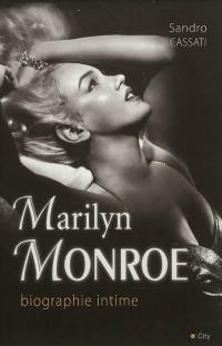 Marilyn Monroe, biographie intime
