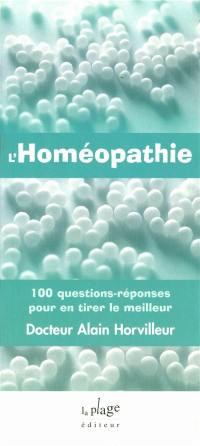 L'homéopathie : 100 questions-réponses pour en tirer le meilleur