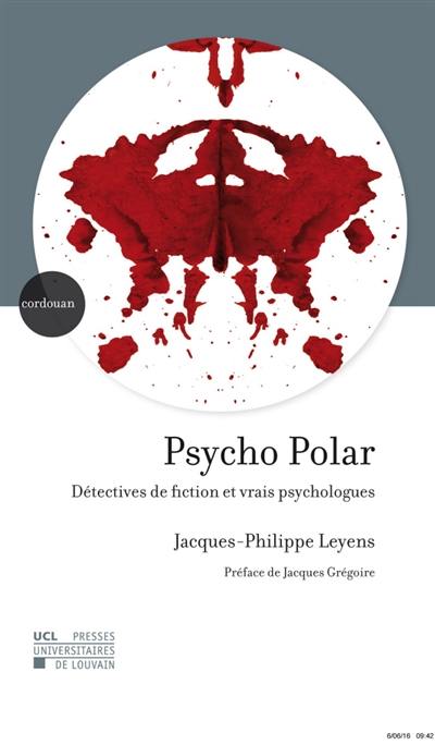 Psycho polar : détectives de fiction et vrais psychologues