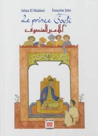 Le prince soufi : contes des mille et une nuits, la 401ème nuit