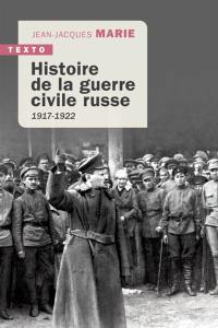 Histoire de la guerre civile russe, 1917-1922
