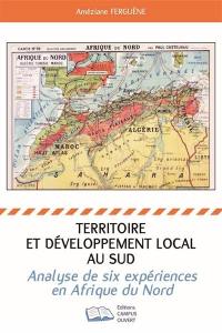Territoire et développement local au sud : analyse de six expériences en Afrique du Nord
