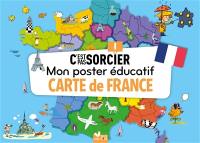 C'est pas sorcier ! : mon poster éducatif : carte de France