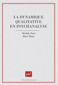 La Dynamique qualitative en psychanalyse