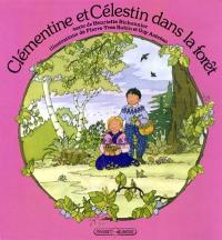Clémentine et Célestin. Vol. 4. Clémentine et Célestin dans la forêt