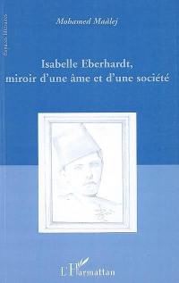 Isabelle Eberhardt, miroir d'une âme et d'une société