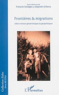 Frontières & migrations : allers-retours géoartistiques & géopolitiques