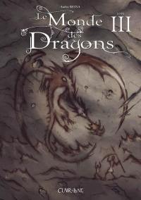 Le monde des dragons. Vol. 3