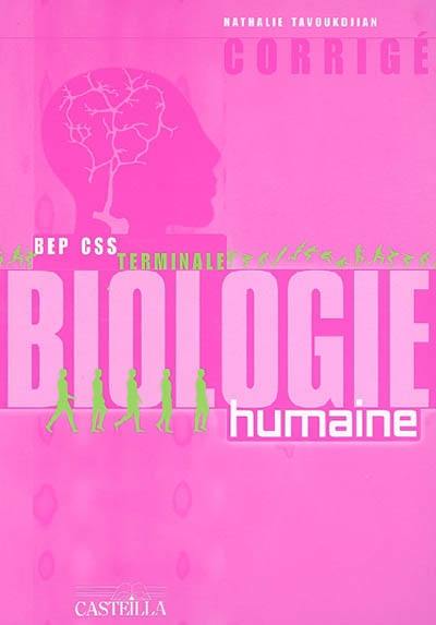 Corrigé biologie humaine : terminale BEP carrières sanitaires et sociales