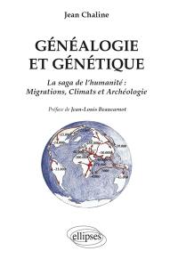 Généalogie et génétique : la saga de l'humanité, migrations, climats et archéologie