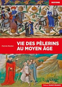 Vie des pèlerins au Moyen Age