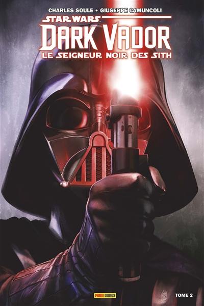 Star Wars : Dark Vador : le seigneur noir des Sith. Vol. 2. Les ténèbres étouffent la lumière