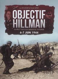 Objectif Hillman : le WN17 face aux assauts du 1st Suffolk : 6-7 juin 1944