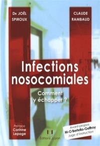 Infections nosocomiales : comment y échapper ?