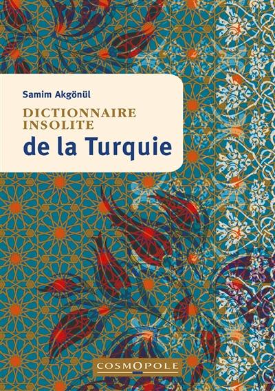 Dictionnaire insolite de la Turquie