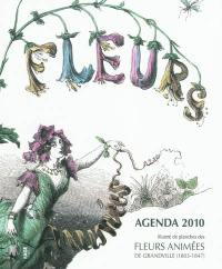 Fleurs, agenda 2010 : illustré de planches des Fleurs animées de Grandville (1803-1847)