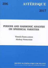 Astérisque, n° 396. Periods and harmonic analysis on spherical varieties