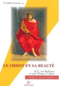 Le Christ en sa beauté : Hans Urs von Balthasar, saint Thomas d'Aquin. Vol. 2. Textes annotés