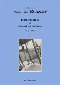 Correspondance et journal de campagne : 1914-1917