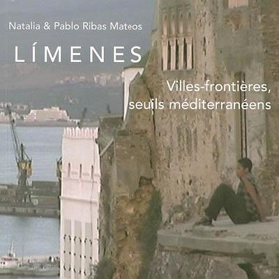 Limenes : villes-frontières, seuils méditerranéens