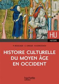 Histoire culturelle du Moyen Age en Occident