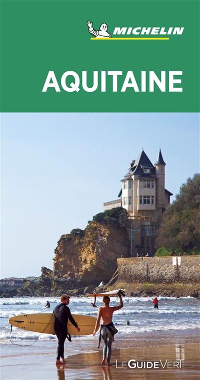 Aquitaine : Bordelais, Landes, Pays basque, Béarn, Lot-et-Garonne