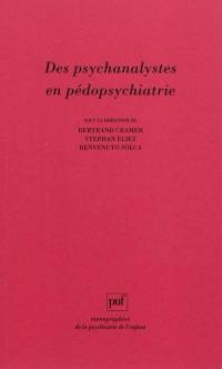Des psychanalystes en pédopsychiatrie