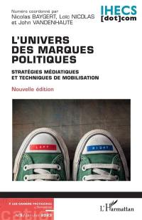 Les cahiers Protagoras, n° 5. L'univers des marques politiques : stratégies médiatiques et techniques de mobilisation