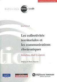 Les collectivités territoriales et les communications électroniques : initiatives, droit et contrats