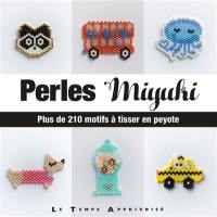 Perles Miyuki : plus de 210 motifs à tisser en peyote