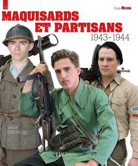 Maquisards et partisans, 1943-1944
