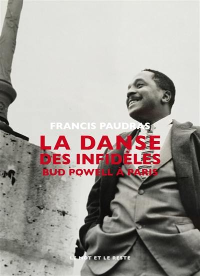 La danse des infidèles : Bud Powell à Paris