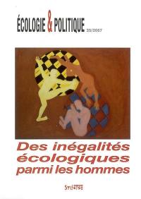 Ecologie et politique, n° 35. Des inégalités écologiques parmi les hommes