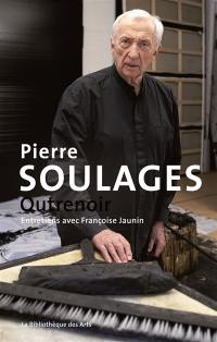 Pierre Soulages : outrenoir : entretiens avec Françoise Jaunin