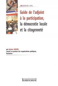 Guide de l'adjoint à la participation, la démocratie locale et la citoyenneté