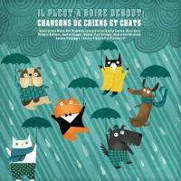 Il pleut à boire debout ! : chansons de chiens et chats