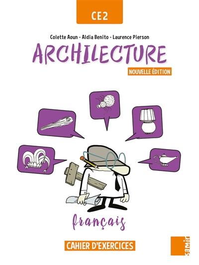 Archilecture, français CE2 : cahier d'exercices