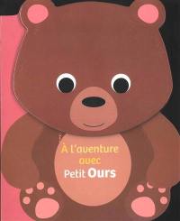 A l'aventure avec Petit Ours