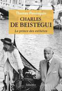 Charles de Beistegui : le prince des esthètes